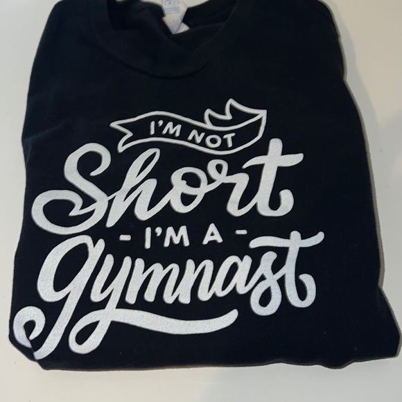 “I’m Not Short, I’m a Gymnast” Shirt - Picture 1 of 1
